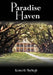 Paradise Haven by Kenneth Mayhugh