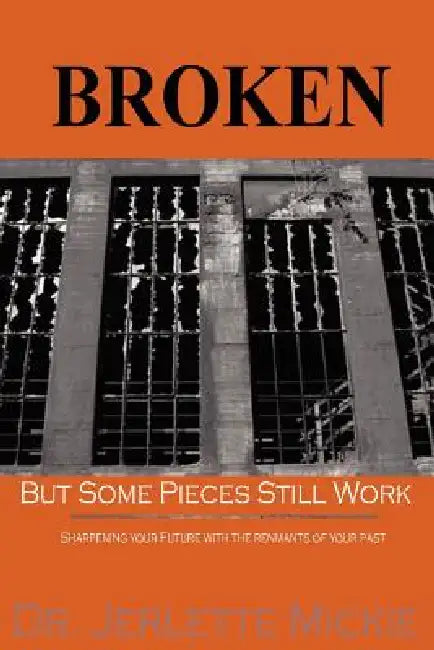 Broken by Jerlette Mickie