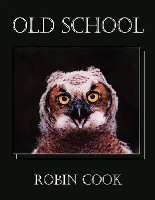 Old School by Robin Cook