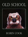 Old School by Robin Cook