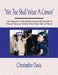 "We Too Shall Wear A Crown": Honoring and Celebrating the Legacy and Tradition of African-American Women Who Wear Hats to Church by Christopher Davis