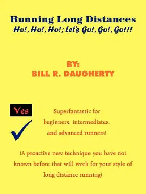 Running Long Distances by Bill R. Daugherty