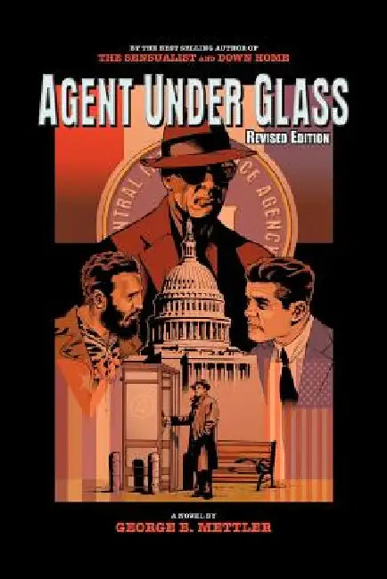 Agent Under Glass by George B. Mettler