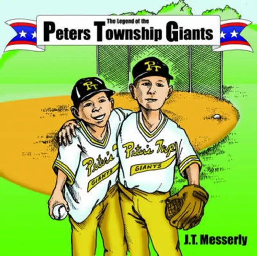 The Legend of the Peters Township Giants by J. T. Messerly