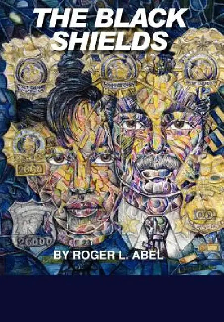 The Black Shields by Roger L. Abel