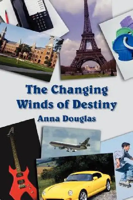 The Changing Winds of Destiny by Anna Douglas