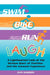 Swim, Bike, Run, Laugh!: A Lighthearted Look at the Serious Sport of Triathlon and the Ironman Experience by Dan Madson