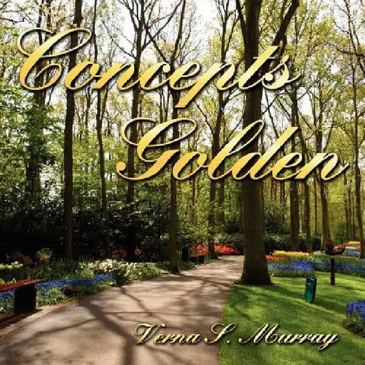 Concepts Golden by Verna S. Murray