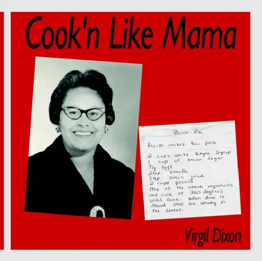 Cook'n Like Mama by Virgil Dixon