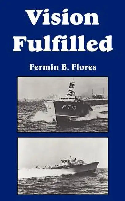 Vision Fulfilled by Fermin B. Flores