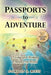 Passports to Adventure by Gordon S. Riess