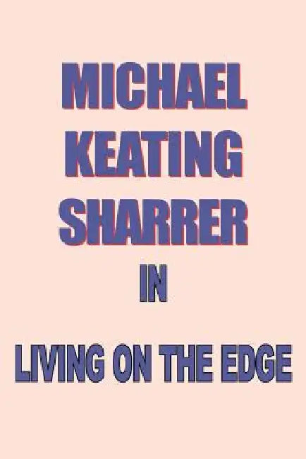 Living on the Edge by Michael Keating Sharrer