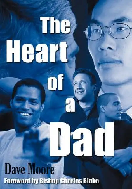 The Heart of a Dad by Dave Moore
