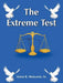 The Extreme Test by Sr. Monsanto Liston B.