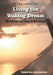 Living the Waking Dream by Michael Jean Nystrom-Schut