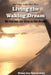 Living the Waking Dream by Michael Jean Nystrom-Schut