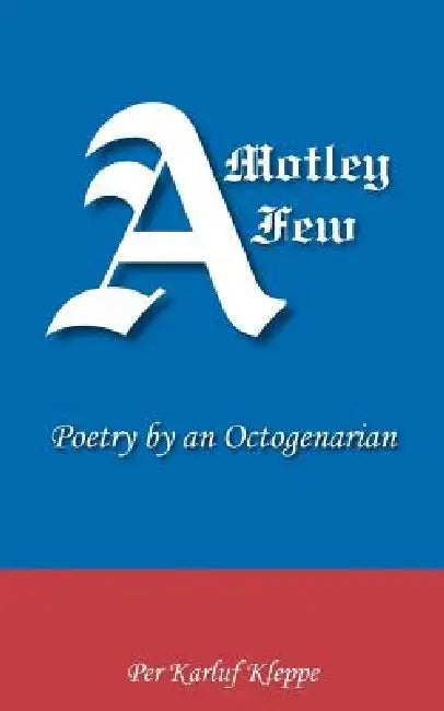 A Motley Few by Per Karluf Kleppe