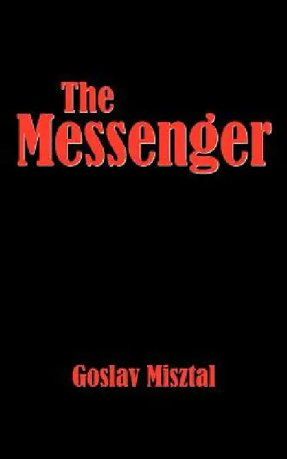 The Messenger by Goslav Misztal