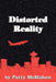 Distorted Reality by Patty McMahon