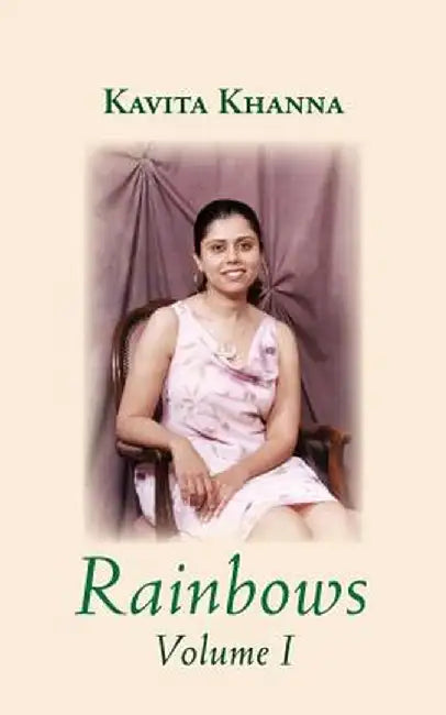 Rainbows by Kavita Khanna
