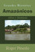 Grandes Misterios Amazónicos: Selva y fantasía by Roger Pinedo