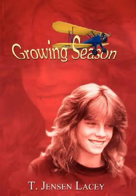 Growing Season by T. Jensen Lacey