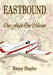 Eastbound: Our Flight - Our Mission by Renny Shapiro