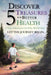 Discover The 5 Treasures For Better Health by Spencer Masterson M. H.