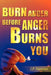 Burn Anger Before Anger Burns You by J. P. Vaswani