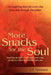More Snacks for the Soul: Inspiring stories that will enrich your mind, purify your heart and rekindle your soul by J. P. Vaswani