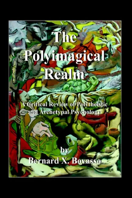 The Polyimagical Realm by Bernard X. Bovasso