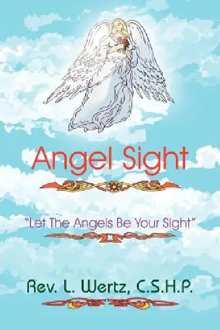 Angel Sight by L. Wertz C. S. H. P.