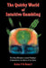 The Quirky World of Intuitive Gambling: The New Millenium Leisure Paradigm Anticipation Is the Name of the Game by Esther V. M. Hame'l