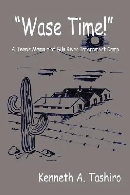 Wase Time! by Kenneth A. Tashiro