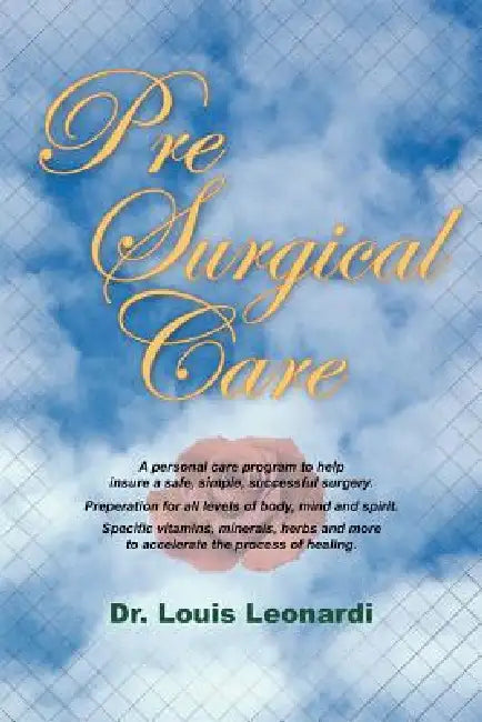Pre Surgical Care by Louis Leonardi