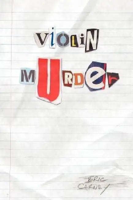 Violin Murder by Eric J. Carney