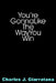 You're Gonna Like The Way You Win by Charles J. Giarratana
