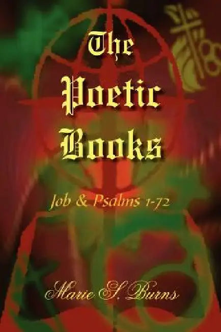 The Poetic Books by Marie S. Burns
