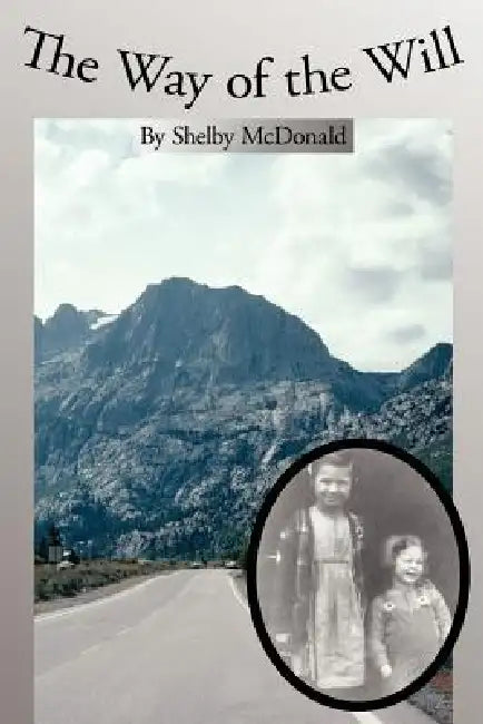 The Way of the Will by Shelby McDonald