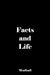 Facts and Life: Unabridged by Mudball