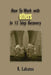 How To Work with Others In 12 Step Recovery by R. Lakatos