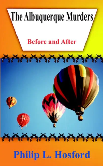 The Albuquerque Murders by Philip L. Hosford