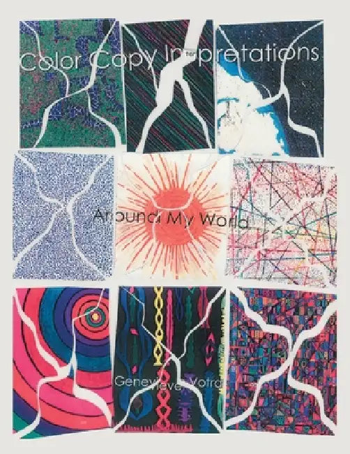 Color Copy Interpretations: Around My World by Genevieve Votra