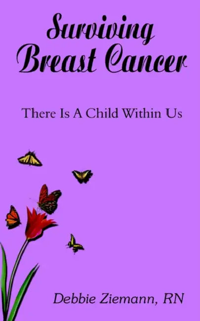 Surviving Breast Cancer by Debbie Ziemann