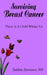 Surviving Breast Cancer by Debbie Ziemann
