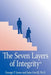 Seven Layers Of Integrity by George P. Jones