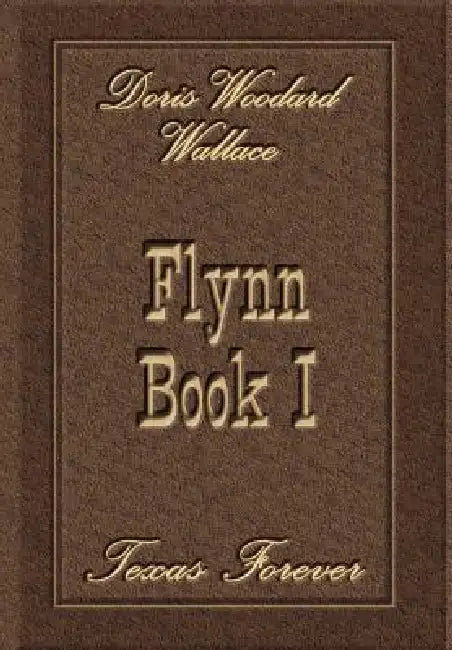 Flynn Book I by Doris Woodard Wallace