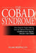 The Cobad Syndrome by William Niederhut M. D.