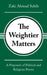 The Weightier Matters: A Potpourri of Political and Religious Poems by Zaki Ahmad Sabih