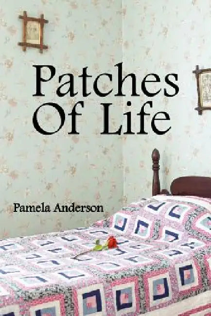 Patches Of Life by Pamela Anderson